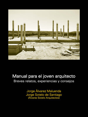 cover image of Manual para el joven arquitecto. Breves relatos, experiencias y consejos